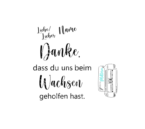 Sticker "Danke, dass du uns beim Wachsen geholfen hast." personalisiert